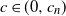 c element of left parenthesis 0 comma c Subscript n Baseline right parenthesis