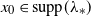 x 0 element of normal s normal u normal p normal p left parenthesis lamda Subscript asterisk Baseline right parenthesis