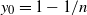 y 0 equals 1 minus 1 divided by n