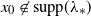 x 0 not an element of normal s normal u normal p normal p left parenthesis lamda Subscript asterisk Baseline right parenthesis