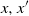 x comma x prime