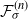 script upper F Subscript sigma Superscript left parenthesis n right parenthesis