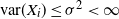 normal v normal a normal r left parenthesis upper X Subscript i Baseline right parenthesis less than or equals sigma squared less than normal infinity
