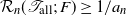 script upper R Subscript n Baseline left parenthesis script upper T Subscript normal a normal l normal l Baseline semicolon upper F right parenthesis greater than or equals 1 divided by a Subscript n