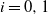 i equals 0 comma 1