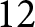 12