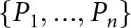 left brace upper P 1 comma period period period comma Pn right brace