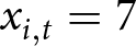xi comma t equals 7