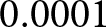 0.0001