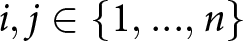 i comma j element of left brace 1 comma period period period comma n right brace