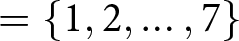 equals left brace 1 comma 2 comma ellipsis comma 7 right brace