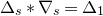 normal upper Delta Subscript s Baseline asterisk nabla Subscript s Baseline equals normal upper Delta 1