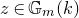 z element of double struck upper G Subscript m Baseline left parenthesis k right parenthesis