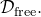 script upper D Subscript f r e e Baseline period