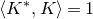 left angle bracket upper K Superscript asterisk Baseline comma upper K right angle bracket equals 1