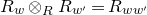 upper R Subscript w Baseline circled times Subscript upper R Baseline upper R Subscript w prime Baseline equals upper R Subscript w w prime