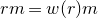 r m equals w left parenthesis r right parenthesis m