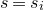 s equals s Subscript i