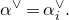 alpha Superscript or Baseline equals alpha Subscript i Superscript or Baseline period