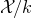 script upper X divided by k