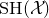 upper S upper H left parenthesis script upper X right parenthesis