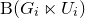 normal upper B left parenthesis upper G Subscript i Baseline left normal factor semidirect product upper U Subscript i Baseline right parenthesis