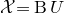 script upper X equals normal upper B upper U