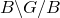 upper B minus upper G divided by upper B
