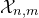 script upper X Subscript n comma m