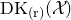 upper D upper K Subscript left parenthesis normal r right parenthesis Baseline left parenthesis script upper X right parenthesis