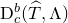 normal upper D Subscript c Superscript b Baseline left parenthesis ModifyingAbove upper T With caret comma normal upper Lamda right parenthesis