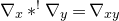 nabla Subscript x Baseline asterisk Superscript factorial Baseline nabla Subscript y Baseline equals nabla Subscript x y Baseline