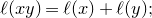 script l left parenthesis x y right parenthesis equals script l left parenthesis x right parenthesis plus script l left parenthesis y right parenthesis semicolon
