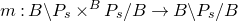 m colon upper B minus upper P Subscript s Baseline times Superscript upper B Baseline upper P Subscript s Baseline divided by upper B right arrow upper B minus upper P Subscript s Baseline divided by upper B