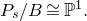 upper P Subscript s Baseline divided by upper B approximately equals double struck upper P Superscript 1 Baseline period