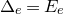normal upper Delta Subscript e Baseline equals upper E Subscript e