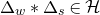 normal upper Delta Subscript w Baseline asterisk normal upper Delta Subscript s element of script upper H