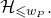 script upper H Subscript less than or slanted equals w Sub Subscript upper P Subscript Baseline period