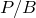upper P divided by upper B
