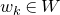 w Subscript k Baseline element of upper W