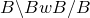 upper B minus upper B w upper B divided by upper B