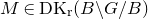 upper M element of upper D upper K Subscript normal r Baseline left parenthesis upper B minus upper G divided by upper B right parenthesis