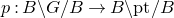 p colon upper B minus upper G divided by upper B right arrow upper B minus p t divided by upper B