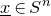 x underbar element of upper S Superscript n
