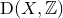 normal upper D left parenthesis upper X comma double struck upper Z right parenthesis