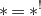 asterisk equals asterisk Superscript factorial Baseline