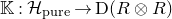 double struck upper K colon script upper H Subscript p u r e Baseline right arrow normal upper D left parenthesis upper R circled times upper R right parenthesis