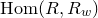 upper H o m left parenthesis upper R comma upper R Subscript w Baseline right parenthesis