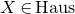 upper X element of upper H a u s