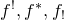 f Superscript factorial Baseline comma f Superscript asterisk Baseline comma f Subscript factorial Baseline